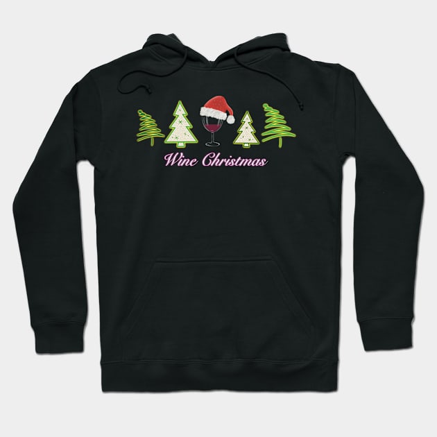 All I Want for Christmas is Wine! Hoodie by Creasorz